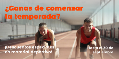 Nueva temporada. Descuentos especiales en material deportivo